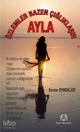 Ayla; Özlemler Bazen Çığlıklaşır - 1