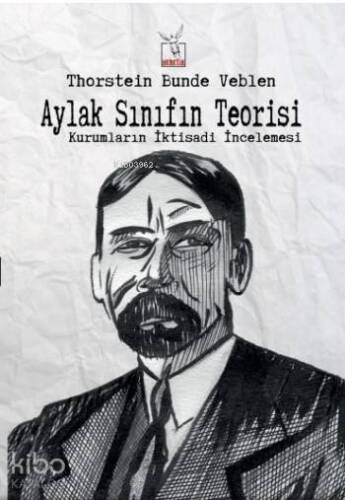 Aylak Sınıfın Teorisi; Kurumların İktisadi İncelemesi - 1