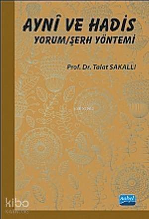 Aynî ve Hadis Yorum/Şerh Yöntemi - 1