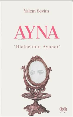 Ayna “Hislerimin Aynası” - 1