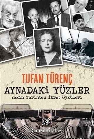 Aynadaki Yüzler; Yakın Tarihten İbret Öyküleri - 1