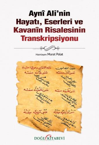 Ayni Ali'nin Hayatı, Eserleri ve Kavanin Risalesinin Transkripsiyonu - 1