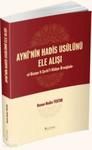 Ayni'nin Hadis Usulünü Ele Alışı - 1