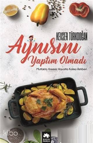 Aynısını Yaptım Olmadı - 1