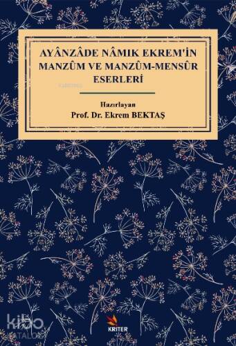 Ayânzâde Nâmık Ekrem’in Manzûm ve Manzûm- Mensûr Eserleri - 1