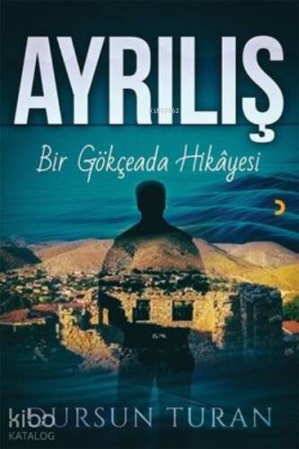 Ayrılış Bir Gökçeada Hikayesi - 1