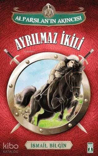 Ayrılmaz İkili; Alparslan'ın Akıncısı - 1