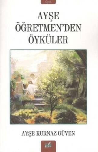 Ayşe Öğretmenden Öyküler - 1