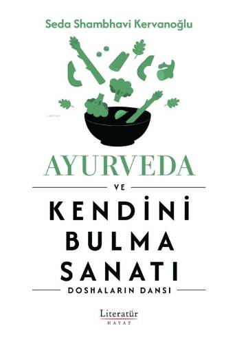 Ayurveda ve Kendini Bulma Sanatı - 1