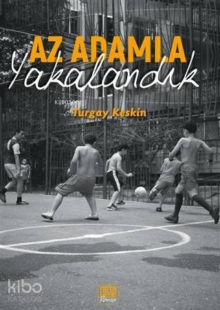 Az Adamla Yakalandık - 1