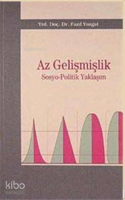 Az Gelişmişlik; Sosyo-Politik Yaklaşım - 1