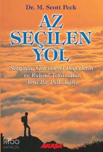 Az Seçilen Yol; Sevginin, Geleneksel Değerlerin ve Ruhsal Tekâmülün Yeni Bir Psikolojisi - 1