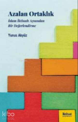 Azalan Ortaklık: İslam İktisadı Acısından Bir Değerlendirme - 1