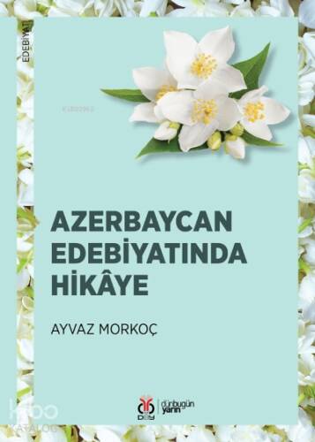 Azerbaycan Edebiyatında Hikâye - 1