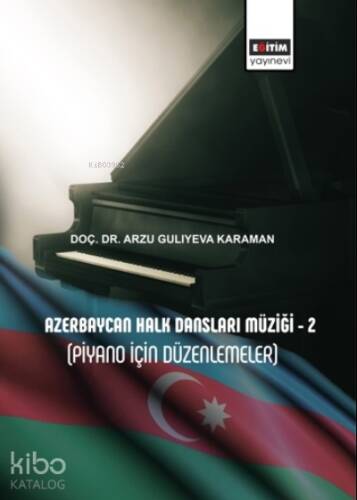 Azerbaycan Halk Dansları Müziği – 2 (Piyano İçin Düzenlemeler) - 1