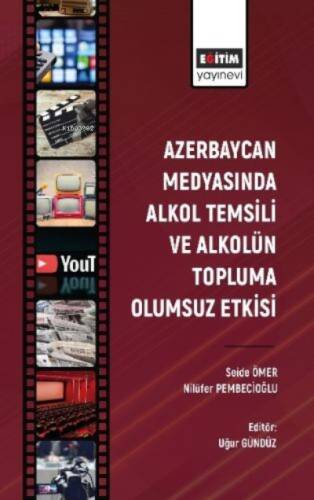 Azerbaycan Medyasında Alkol Temsili ve Alkolün Topluma Olumsuz Etkisi - 1