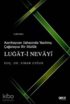 Azerbaycan Sahasında Yazılmış Çağatayca Bir Sözlük; Lugat-i Nevayi - 1