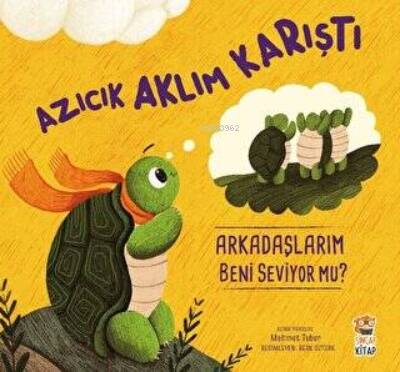 Azıcık Aklım Karıştı Arkadaşlarım Beni Seviyor mu? - 1