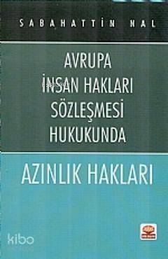 Azınlık Hakları; Avrupa İnsan Hakları Sözleşmesi Hukukunda - 1