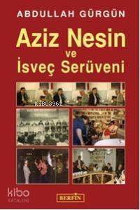 Aziz Nesin ve İsveç Serüveni - 1