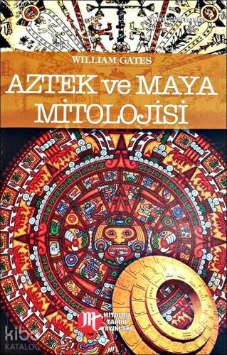 Aztek ve Maya Mitolojisi - 1