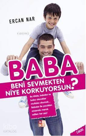 Baba Beni Sevmekten Niye Korkuyorsun? - 1