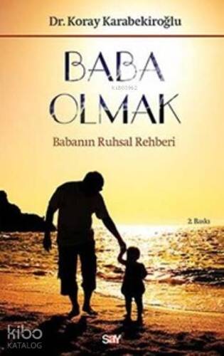 Baba Olmak; Babanın Ruhsal Rehberi - 1