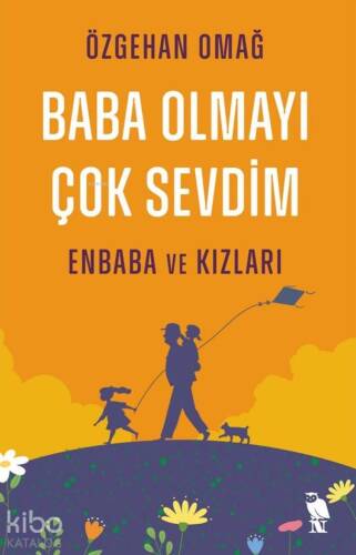 Baba Olmayı Çok Sevdim;Enbaba ve Kızları - 1