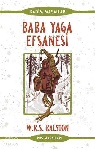 Baba Yaga Efsanesi - Rus Masalları; Kadim Masallar - 1