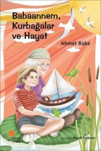 Babaannem Kurbağalar ve Hayat - 1