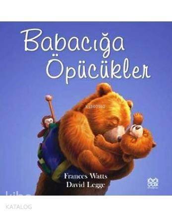 Babacığa Öpücükler - 1