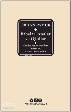 Babalar, Analar Ve Oğullar; Cevdet Bey ve Oğulları – Sessiz Ev – Kırmızı Saçlı Kadın - 1