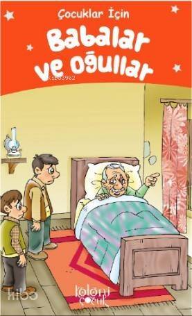 Babalar ve Oğullar; Çocuklar İçin - 1