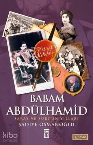 Babam Abdülhamid; Saray ve Sürgün Yılları - 1