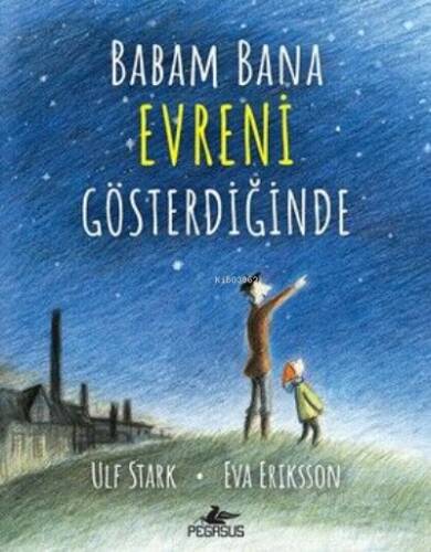 Babam Bana Evreni Gösterdiğinde - 1