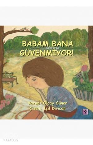 Babam Bana Güvenmiyor! - 1