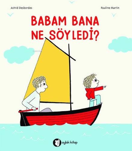 Babam Bana Ne Söyledi? - 1