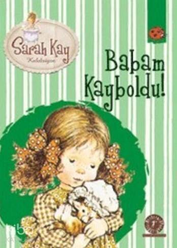 Babam Kayboldu; Sarah Kay Koleksiyonu - 1