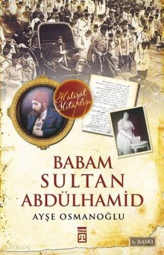 Babam Sultan Abdülhamid - 1