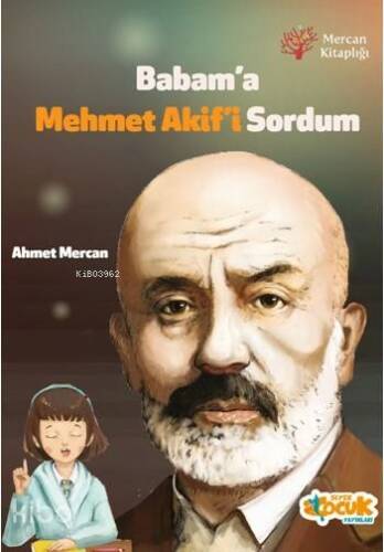 Babam'a Mehmet Akif'i Sordum - 1