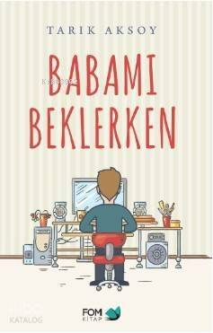 Babamı Beklerken - 1