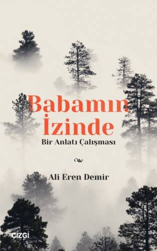 Babamın İzinde - Bir Anlatı Çalışması - 1