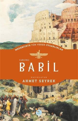 Babil - Medeniyete Yön Veren Uygarlıklar - 1