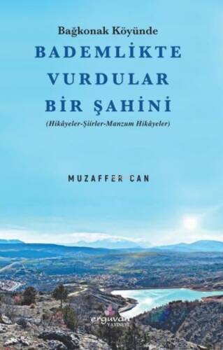 Bademlikte Vurdular Bir Şahini - Bağkonak Köyünde - Hikayeler Şiirler Manzum Hikayeler - 1