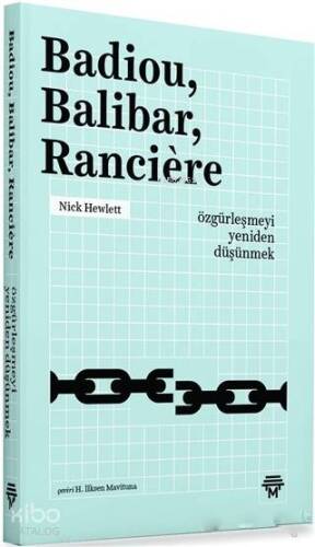 Badiou, Balibar, Ranciere; Özgürleşmeyi Yeniden Düşünmek - 1