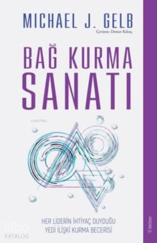 Bağ Kurma Sanatı;Her Liderin İhtiyaç Duyduğu Yedi İlişki Kurma Becerisi - 1