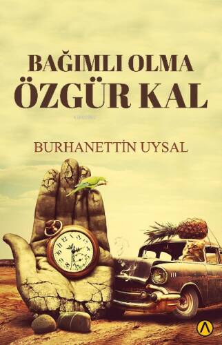 Bağımlı Olma Özgür Kal - 1