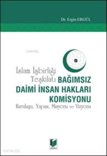 Bağımsız Daimi İnsan Hakları Komisyonu; Kuruluşu, Yapısı, Misyonu ve Vizyonu - 1