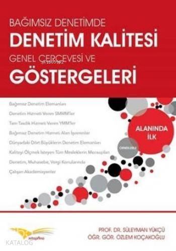 Bağımsız Denetimde Denetim Kalitesi Genel Çerçevesi ve Göstergeleri; Alanında İlk - 1