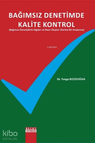 Bağımsız Denetimde Kalite Kontrol;Bağımsız Denetçilerin Algıları ve Hazır Oluşları Üzerine Bir Araştırma - 1